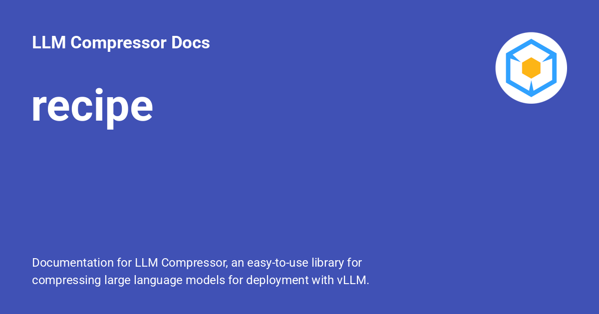 Recipe Room Compressor recipe - LLM Compressor Docs